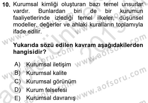 Kurumsal İletişim Dersi 2018 - 2019 Yılı 3 Ders Sınav Soruları 10. Soru