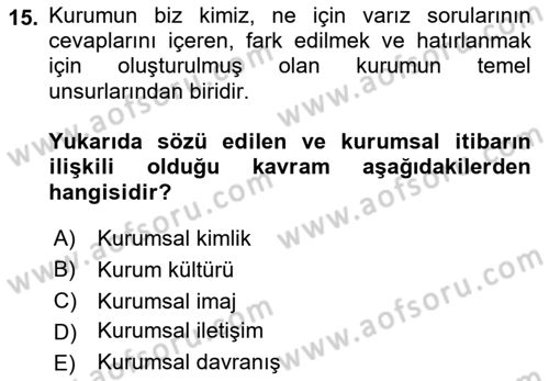Kurumsal İletişim Dersi 2018 - 2019 Yılı 3 Ders Sınav Soruları 15. Soru