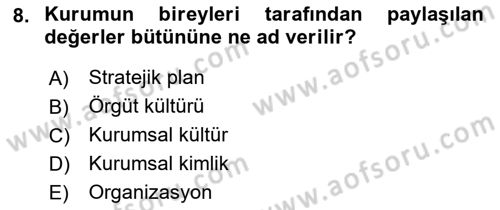 Kurumsal İletişim Dersi 2018 - 2019 Yılı 3 Ders Sınav Soruları 8. Soru