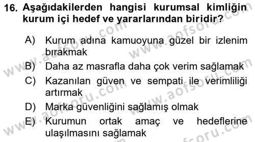 Kurumsal İletişim Dersi 2018 - 2019 Yılı (Vize) Ara Sınav Soruları 16. Soru