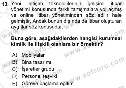 Kurumsal İletişim Dersi 2018 - 2019 Yılı (Final) Dönem Sonu Sınav Soruları 13. Soru