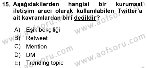 Kurumsal İletişim Dersi 2018 - 2019 Yılı (Final) Dönem Sonu Sınav Soruları 15. Soru