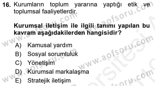 Kurumsal İletişim Dersi 2018 - 2019 Yılı (Final) Dönem Sonu Sınav Soruları 16. Soru