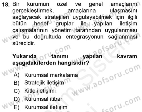 Kurumsal İletişim Dersi 2018 - 2019 Yılı (Final) Dönem Sonu Sınav Soruları 18. Soru