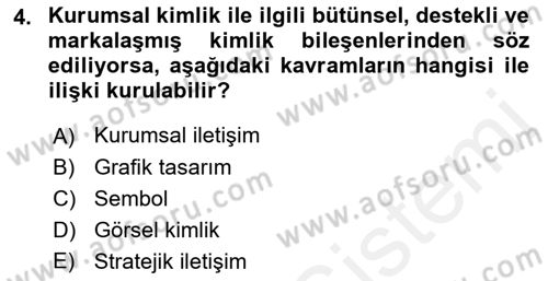 Kurumsal İletişim Dersi 2018 - 2019 Yılı (Final) Dönem Sonu Sınav Soruları 4. Soru