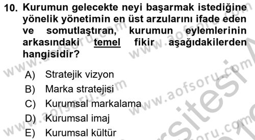 Kurumsal İletişim Dersi 2018 - 2019 Yılı Yaz Okulu Sınav Soruları 10. Soru