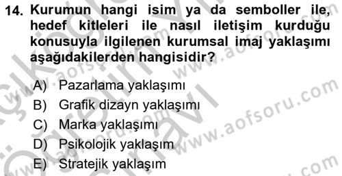 Kurumsal İletişim Dersi 2018 - 2019 Yılı Yaz Okulu Sınav Soruları 14. Soru