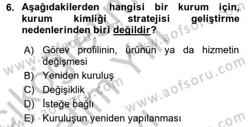 Kurumsal İletişim Dersi 2018 - 2019 Yılı Yaz Okulu Sınav Soruları 6. Soru