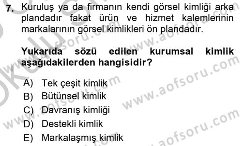 Kurumsal İletişim Dersi 2018 - 2019 Yılı Yaz Okulu Sınav Soruları 7. Soru