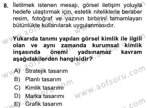 Kurumsal İletişim Dersi 2018 - 2019 Yılı Yaz Okulu Sınav Soruları 8. Soru