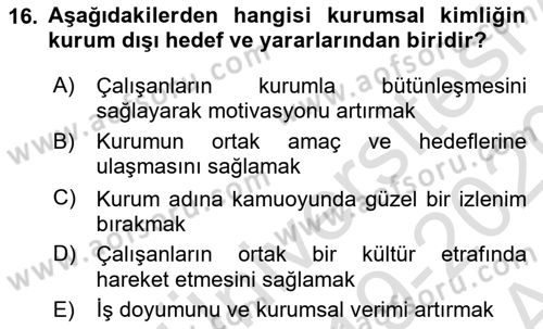 Kurumsal İletişim Dersi 2019 - 2020 Yılı (Vize) Ara Sınav Soruları 16. Soru