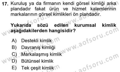 Kurumsal İletişim Dersi 2019 - 2020 Yılı (Vize) Ara Sınav Soruları 17. Soru