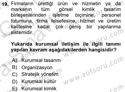 Kurumsal İletişim Dersi 2019 - 2020 Yılı (Vize) Ara Sınav Soruları 19. Soru