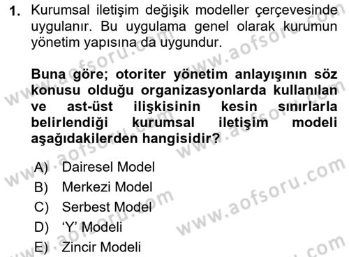 Kurumsal İletişim Dersi 2019 - 2020 Yılı (Final) Dönem Sonu Sınav Soruları 1. Soru
