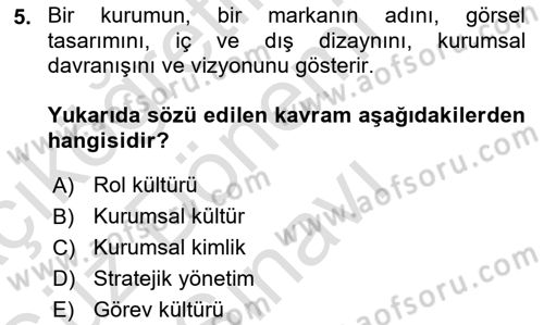 Kurumsal İletişim Dersi 2019 - 2020 Yılı (Final) Dönem Sonu Sınav Soruları 5. Soru