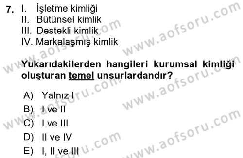 Kurumsal İletişim Dersi 2019 - 2020 Yılı (Final) Dönem Sonu Sınav Soruları 7. Soru