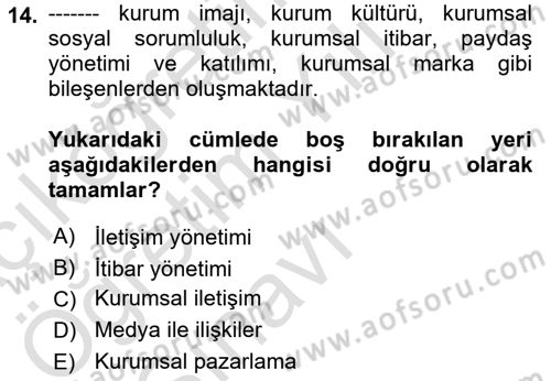 Kurumsal İletişim Dersi 2020 - 2021 Yılı Yaz Okulu Sınav Soruları 14. Soru