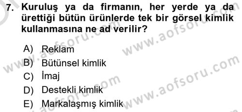 Kurumsal İletişim Dersi 2020 - 2021 Yılı Yaz Okulu Sınav Soruları 7. Soru