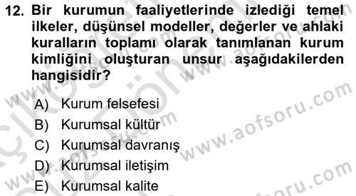 Kurumsal İletişim Dersi 2021 - 2022 Yılı (Vize) Ara Sınav Soruları 12. Soru