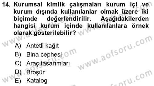 Kurumsal İletişim Dersi 2021 - 2022 Yılı (Vize) Ara Sınav Soruları 14. Soru