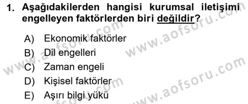 Kurumsal İletişim Dersi 2021 - 2022 Yılı (Final) Dönem Sonu Sınav Soruları 1. Soru