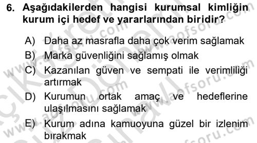 Kurumsal İletişim Dersi 2021 - 2022 Yılı (Final) Dönem Sonu Sınav Soruları 6. Soru