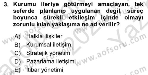 Kurumsal İletişim Dersi 2021 - 2022 Yılı Yaz Okulu Sınav Soruları 3. Soru