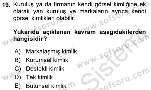 Kurumsal İletişim Dersi Ara Sınavı Deneme Sınav Soruları 19. Soru