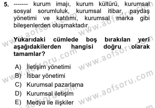 Kurumsal İletişim Dersi 2022 - 2023 Yılı (Final) Dönem Sonu Sınav Soruları 5. Soru
