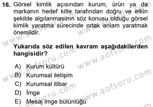 Kurumsal İletişim Dersi Ara Sınavı Deneme Sınav Soruları 16. Soru
