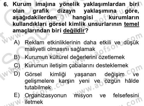 Kurumsal İletişim Dersi 2023 - 2024 Yılı (Final) Dönem Sonu Sınav Soruları 6. Soru