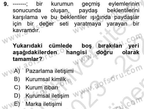 Kurumsal İletişim Dersi 2023 - 2024 Yılı (Final) Dönem Sonu Sınav Soruları 9. Soru
