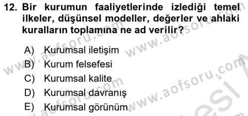 Kurumsal İletişim Dersi 2024 - 2025 Yılı (Vize) Ara Sınav Soruları 12. Soru