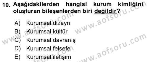 Kurumsal İletişim Dersi 2024 - 2025 Yılı (Final) Dönem Sonu Sınav Soruları 10. Soru