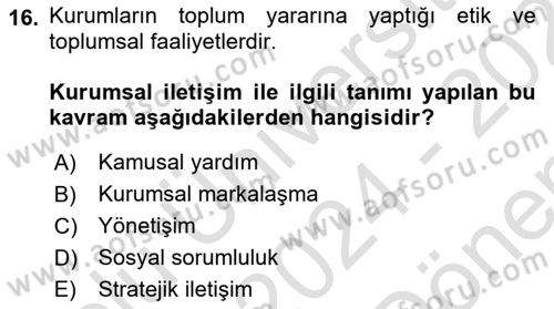 Kurumsal İletişim Dersi 2024 - 2025 Yılı (Final) Dönem Sonu Sınav Soruları 16. Soru
