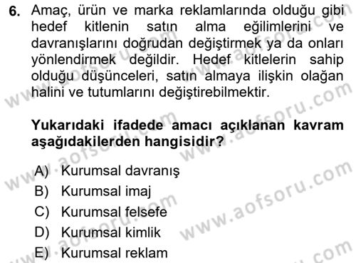 Kurumsal İletişim Dersi 2024 - 2025 Yılı (Final) Dönem Sonu Sınav Soruları 6. Soru