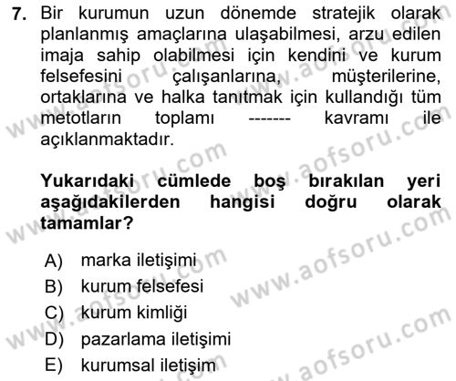 Kurumsal İletişim Dersi 2024 - 2025 Yılı Yaz Okulu Sınav Soruları 7. Soru