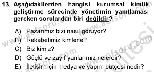 Kurumsal İletişim Dersi 2025 - 2026 Yılı (Vize) Ara Sınav Soruları 13. Soru