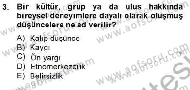 Kültürlerarası İletişim Dersi 2012 - 2013 Yılı (Final) Dönem Sonu Sınav Soruları 3. Soru