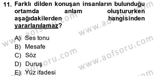 Kültürlerarası İletişim Dersi 2013 - 2014 Yılı (Final) Dönem Sonu Sınav Soruları 11. Soru