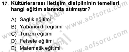 Kültürlerarası İletişim Dersi 2013 - 2014 Yılı Tek Ders Sınavı 17. Soru