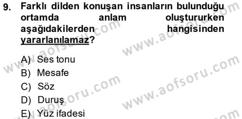 Kültürlerarası İletişim Dersi 2013 - 2014 Yılı Tek Ders Sınav Soruları 9. Soru