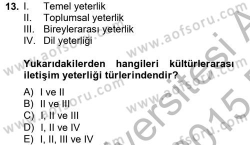 Kültürlerarası İletişim Dersi 2014 - 2015 Yılı (Final) Dönem Sonu Sınav Soruları 13. Soru
