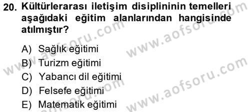 Kültürlerarası İletişim Dersi 2014 - 2015 Yılı (Final) Dönem Sonu Sınav Soruları 20. Soru