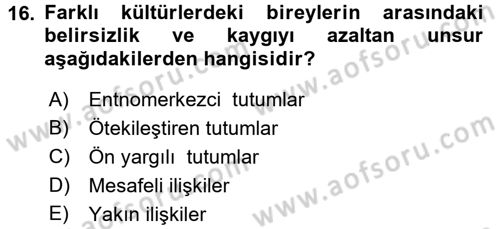 Kültürlerarası İletişim Dersi 2015 - 2016 Yılı (Vize) Ara Sınav Soruları 16. Soru
