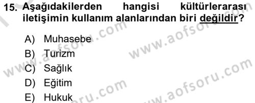 Kültürlerarası İletişim Dersi 2016 - 2017 Yılı (Final) Dönem Sonu Sınav Soruları 15. Soru