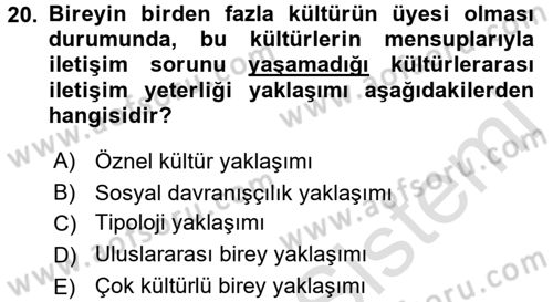 Kültürlerarası İletişim Dersi 2016 - 2017 Yılı (Final) Dönem Sonu Sınav Soruları 20. Soru