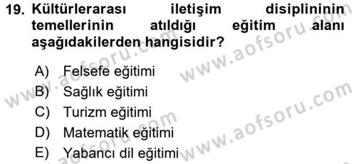 Kültürlerarası İletişim Dersi 2018 - 2019 Yılı 3 Ders Sınav Soruları 19. Soru