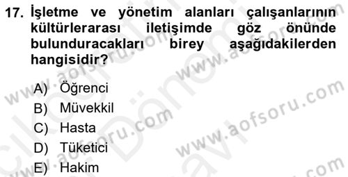 Kültürlerarası İletişim Dersi 2018 - 2019 Yılı (Final) Dönem Sonu Sınav Soruları 17. Soru