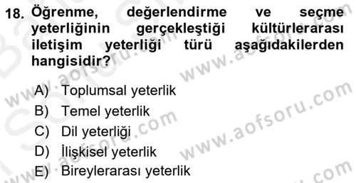 Kültürlerarası İletişim Dersi 2018 - 2019 Yılı (Final) Dönem Sonu Sınav Soruları 18. Soru